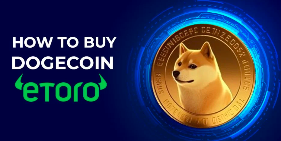 How to Buy Dogecoin on eToro: A Comprehensive Guide